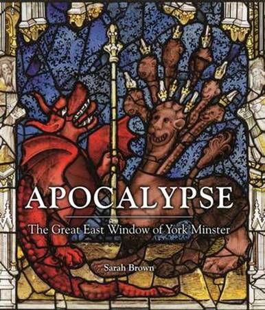 Apocalypse: The great East Window of York Minster by Sarah Brown - cover